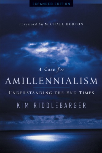 A case for amillennialism: understanding the end times