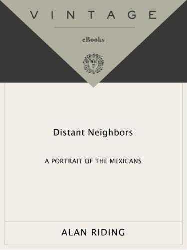 Distant Neighbors: A Portrait of the Mexicans