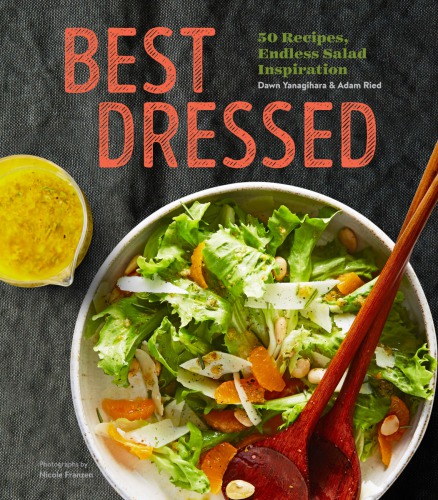 Best dressed: 50 recipes, endless salad inspiration