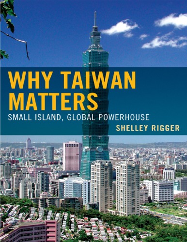 Why Taiwan matters: small island, global powerhouse