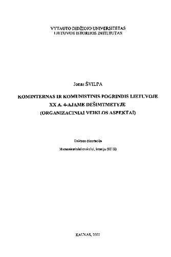 Kominternas ir komunistinis pogrindis Lietuvoje XX a. 4-ajame dešimtmetyje (organizaciniai veiklos aspektai) : daktaro disertacija