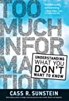 Too Much Information: Understanding what you don’t want to know