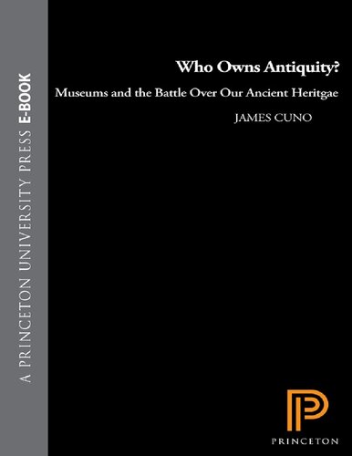 Who owns antiquity? : museums and the battle over our ancient heritage