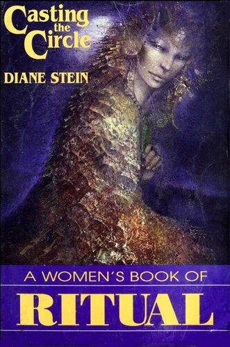 Casting the Circle: A Women's Book of Ritual