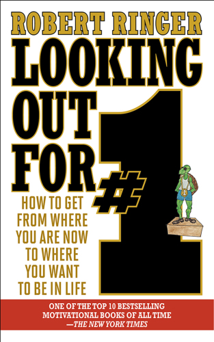 Looking out for #1: how to get from where you are now to where you want to be in life