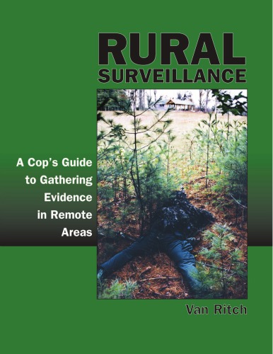 Rural surveillance: a cop's guide to gathering evidence in remote areas