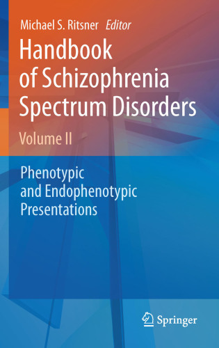 Handbook of schizophrenia spectrum disorders. Volume II