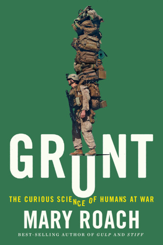 Grunt: the curious science of humans at war