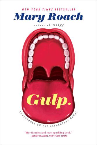 Gulp: Adventures on the Alimentary Canal