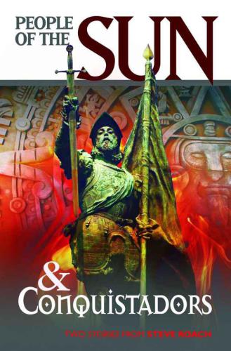People of the Sun / Conquistadors