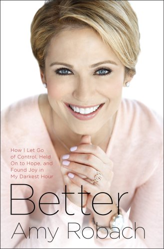 Better: life lessons from my first year with breast cancer
