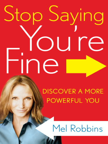 Stop saying you're fine: the no-BS guide to getting what you want