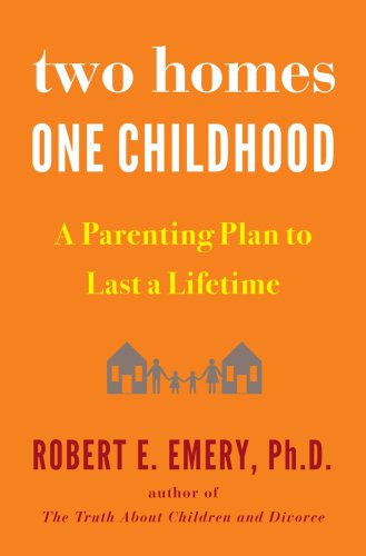 Two homes, one childhood: a parenting plan to last a lifetime