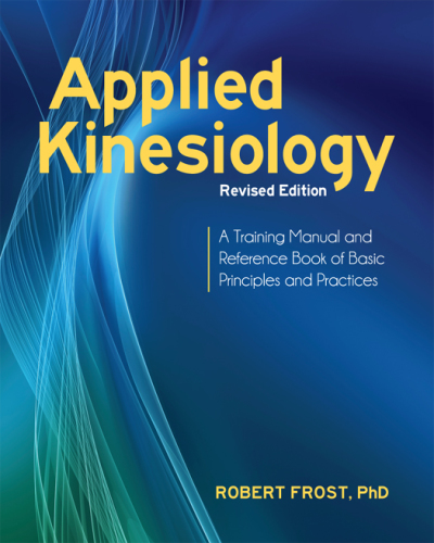 Applied kinesiology: a training manual and reference book of basic principles and practices