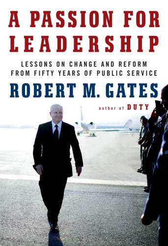 A passion for leadership: lessons on change and reform from fifty years of public service