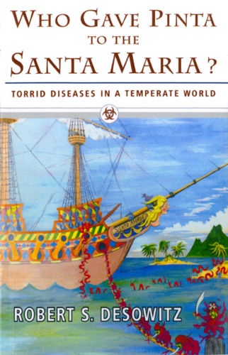 Who gave pinta to the Santa Maria?: torrid diseases in a temperate world