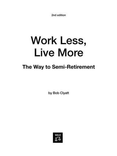 Work Less, Live More: The Way to Semi-Retirement