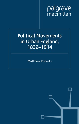 Political movements in urban England, 1832-1914