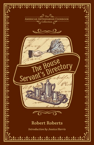 The house servant's directory: or, a monitor for private families