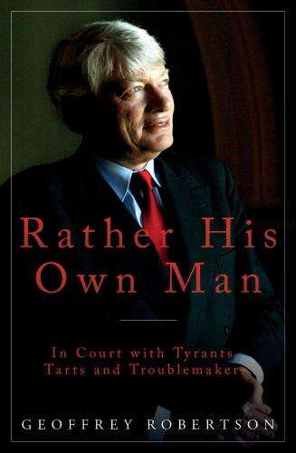 Rather his own man: in court with tyrants, tarts and troublemakers