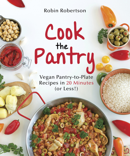 Cook the pantry: vegan pantry-to-plate recipes in 20 minutes (or less!)