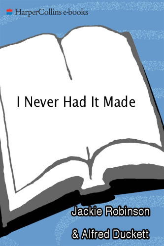 I never had it made: an autobiography