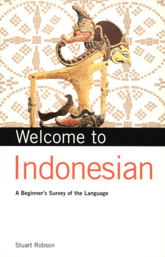Welcome to Indonesian: a beginner's survey of the language