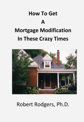 How To Get a Mortgage Modification in These Crazy Times