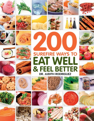 200 Surefire Ways to Eat Well and Feel Better