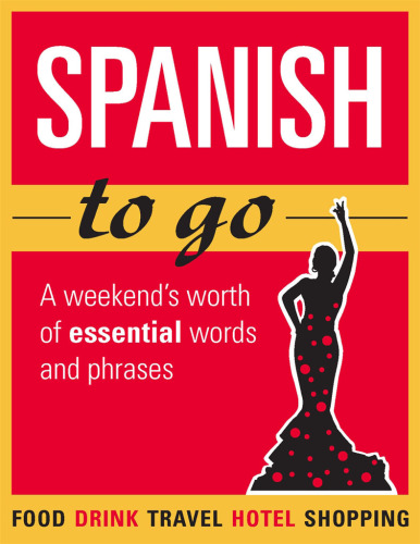 Spanish to go: a weekend's worth of essential words and phrases