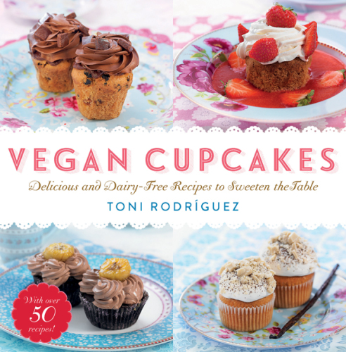 Vegan cupcakes: delicious and dairy-free recipes to sweeten the table