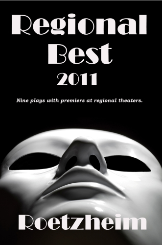 Regional Best 2011: nine plays with premiers at regional theaters