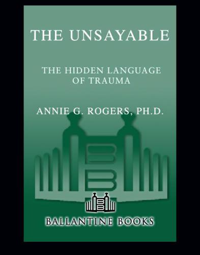 The unsayable: the hidden language of trauma