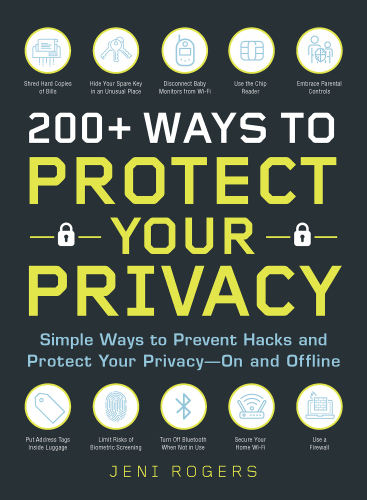 PRIVACY PROTECTION HACKS: 200+ easy ways to prevent hacks and protect your privacy - on and ... offline
