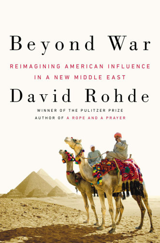 Beyond war: reimagining American influence in a new Middle East