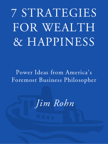 7 strategies for wealth & happiness: power ideas from America's foremost business philosopher
