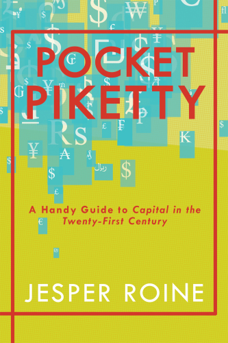 Pocket Piketty: a handy guide to capital in the twenty-first century
