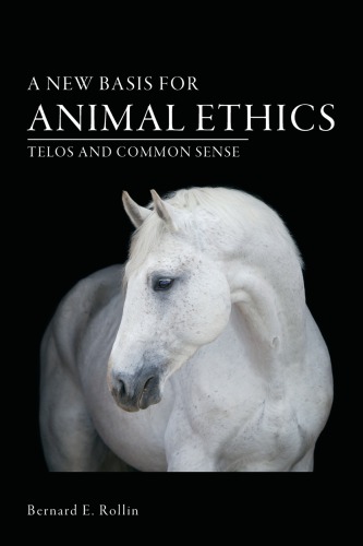 A new basis for animal ethics: telos and common sense