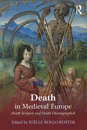 Death in medieval Europe: death scripted and death choreographed