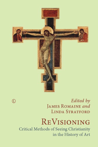 ReVisioning: critical methods of seeing Christianity in the history of art