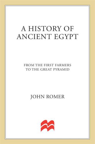 A History of Ancient Egypt: From the First Farmers to the Great Pyramid