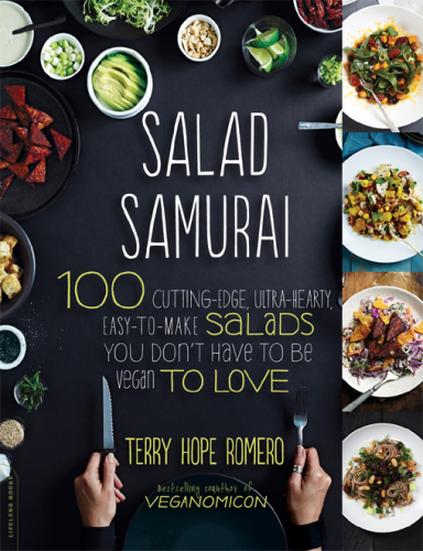 Salad samurai i: 100 cutting-edge, ultra-hearty, easy-to-make salads you don't have to be vegan to love