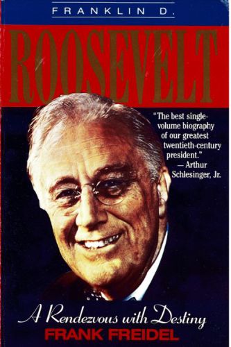 Franklin D. Roosevelt: a rendezvous with destiny