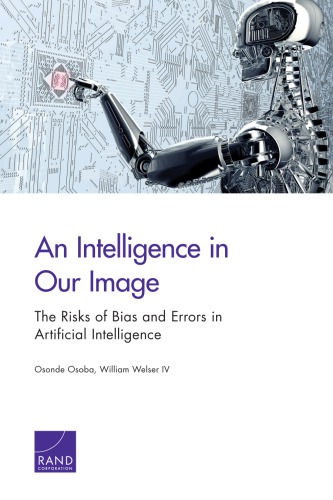 An intelligence in our image: the risks of bias and errors in artificial intelligence