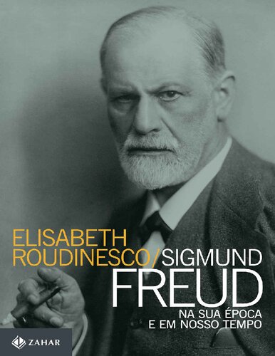 Sigmund Freud - Na sua época e em nosso tempo