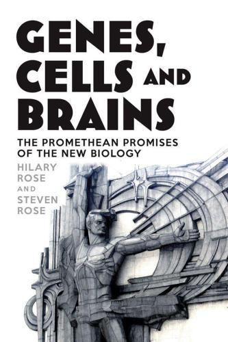 Genes, cells, and brains: the Promethean promises of the new biology