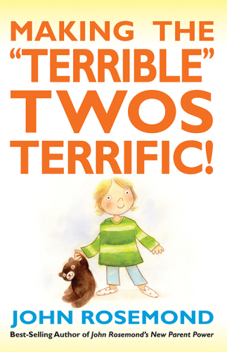 Making the ''Terrible'' Twos Terrific!