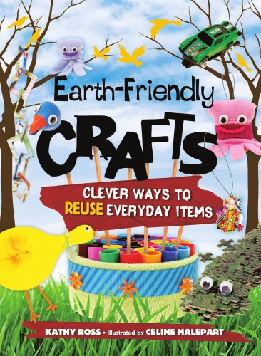 Earth-friendly crafts: clever ways to reuse everyday items