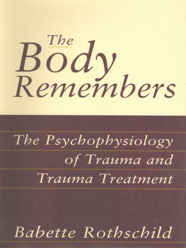 The body remembers: the psychophysiology of trauma and trauma treatment