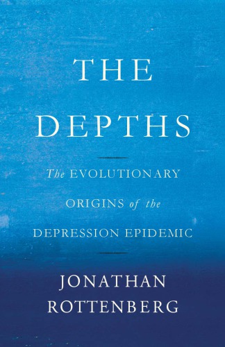The depths: the evolutionary origins of the depression epidemic